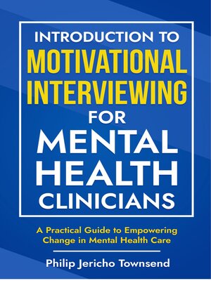 cover image of Introduction to Motivational Interviewing for Mental Health Clinicians